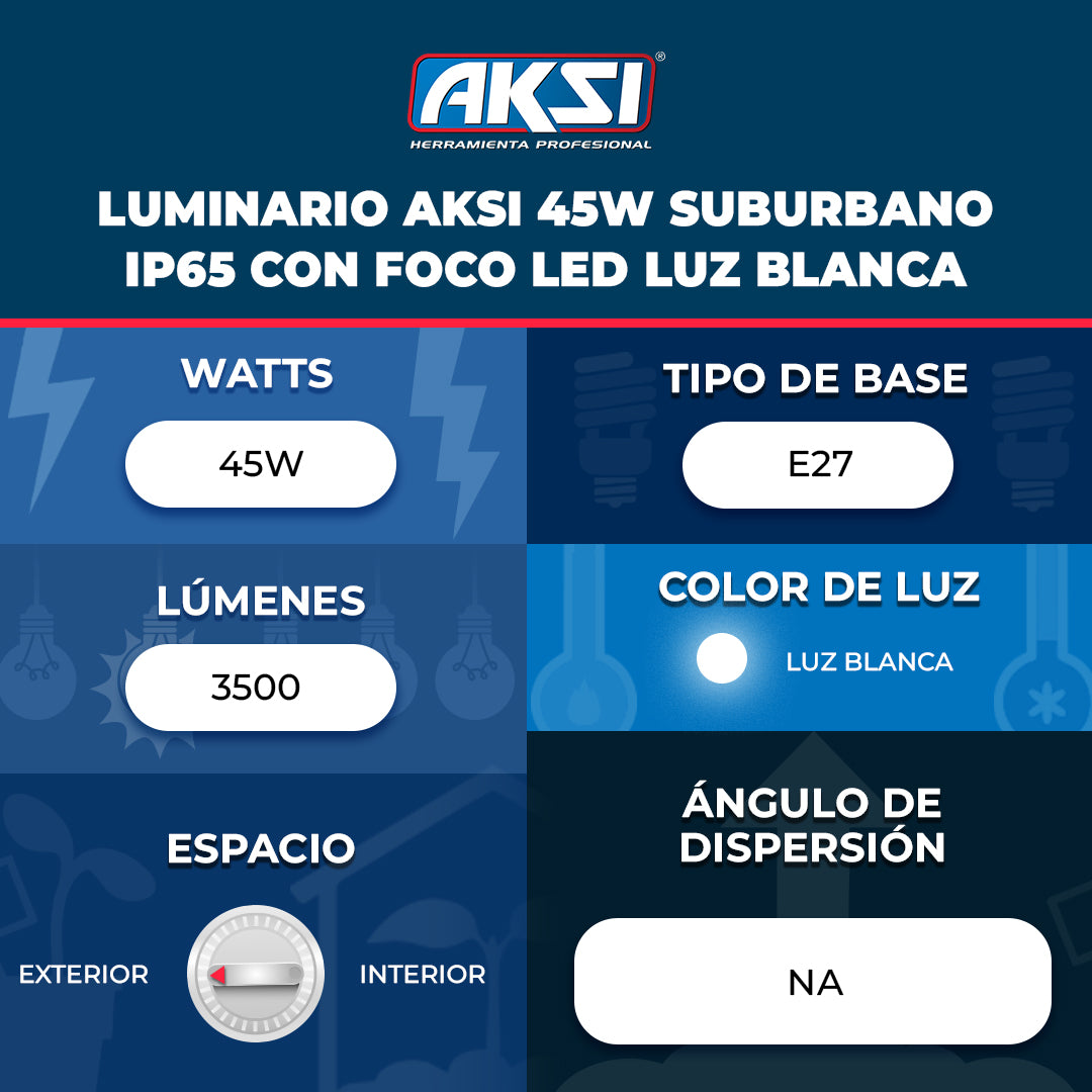 Ficha técnica de Luminario Aksi 45W Suburbano IP65 con Foco LED Luz Blanca
